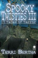 Spooky Twisties III
