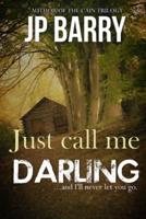 Just Call Me Darling: The Fall of Winters Series