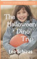 The Halloween Dino Trip: The Mystery Adventures of Jillian Waylan