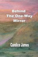 Behind The One-Way Mirror