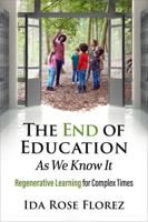 The End of Education as We Know It
