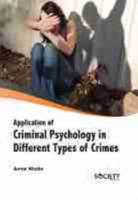 Application of Criminal Psychology in Different Types of Crimes