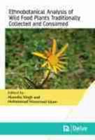Ethnobotanical Analysis of Wild Food Plants Traditionally Collected and Consumed