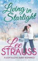 Living in Starlight: a clean sweet romance - a novella