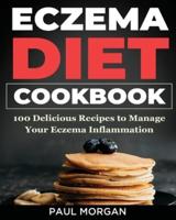 Eczema DIet Cookbook: 100 Delicious Recipes to Manage your  Eczema Inflammation
