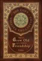 How to Grow Old and a Guide to Friendship (100 Copy Collector's Edition)