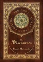The Discourses (100 Copy Collector's Edition)