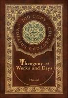 Theogony and Works and Days (100 Copy Collector's Edition)