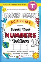 Early Start Academy, Learn Your Numbers for Toddlers: (Ages 3-4) 1-10 Number Guides, Number Tracing, Activities, and More! (Backpack Friendly 6"x9" Size)