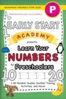 Early Start Academy, Learn Your Numbers for Preschoolers: (Ages 4-5) 1-20 Number Guides, Number Tracing, Activities, and More! (Backpack Friendly 6"x9" Size)