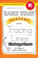 Early Start Academy, Tracing Lines for Kindergartners (Backpack Friendly 6"x9" Size!)
