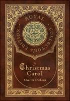 A Christmas Carol (Royal Collector's Edition) (Illustrated) (Case Laminate Hardcover With Jacket)