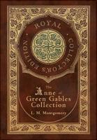 The Anne of Green Gables Collection (Royal Collector's Edition) (Case Laminate Hardcover With Jacket) Anne of Green Gables, Anne of Avonlea, Anne of the Island, Anne's House of Dreams, Rainbow Valley, and Rilla of Ingleside