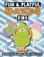 Fun and Playful Mazes for Kids: (Ages 4-8) Maze Activity Workbook
