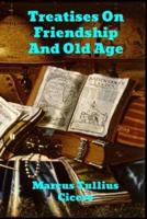 Treatises on Friendship and Old Age