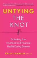 Untying the Knot: Protecting Your Emotional and Financial Health During Divorce