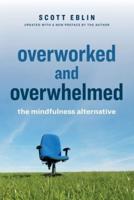 Overworked and Overwhelmed