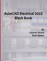 AutoCAD Electrical 2022 Black Book