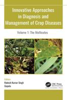 Innovative Approaches in Diagnosis and Management of Crop Diseases: Volume 1: The Mollicutes