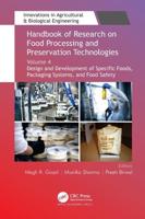 Handbook of Research on Food Processing and Preservation Technologies: Volume 4: Design and Development of Specific Foods, Packaging Systems, and Food Safety