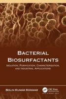 Bacterial Biosurfactants: Isolation, Purification, Characterization, and Industrial Applications