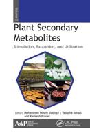 Plant Secondary Metabolites. Volume Two Stimulation, Extraction, and Utilization