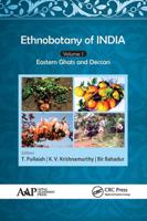 Ethnobotany of India. Volume 1 Eastern Ghats and Deccan