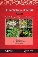 Ethnobotany of India. Volume 5 The Indo-Gangetic Region and Central India