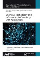 Chemical Technology and Informatics in Chemistry with Applications