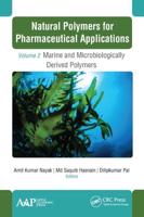 Natural Polymers for Pharmaceutical Applications: Volume 2: Marine- and Microbiologically Derived Polymers