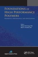 Foundations of High Performance Polymers: Properties, Performance and Applications