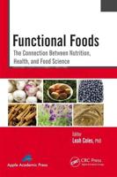 Functional Foods: The Connection Between Nutrition, Health, and Food Science