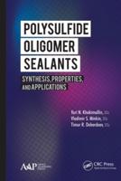 Polysulfide Oligomer Sealants: Synthesis, Properties and Applications