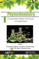 Phytochemistry. Volume 1 Fundamentals, Modern Techniques, and Applications