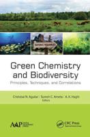 Green Chemistry and Biodiversity: Principles, Techniques, and Correlations