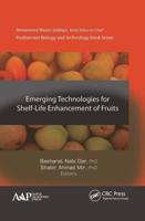Emerging Technologies for Shelf-Life Enhancement of Fruits