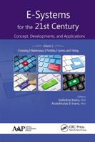E-Systems for the 21st Century: Concept, Developments, and Applications, Volume 2:  E-Learning, E-Maintenance, E-Portfolio, E-System, and E-Voting