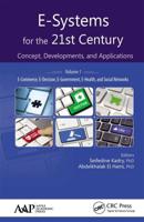 E-Systems for the 21st Century: Concept, Developments, and Applications, Volume 1: E-Commerce, E-Decision, E-Government, E-Health, and Social Networks