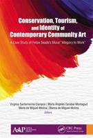 Conservation, Tourism, and Identity of Contemporary Community Art: A Case Study of Felipe Seade's Mural "Allegory to Work"