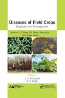 Diseases of Field Crops Volume 2 Pulses, Oil Seeds, Narcotics, and Sugar Crops