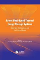 Latent Heat-Based Thermal Energy Storage Systems: Materials, Applications, and the Energy Market