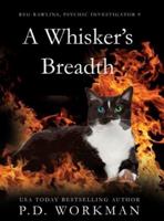 A Whisker's Breadth