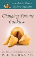 Changing Fortune Cookies: A Cozy Culinary & Pet Mystery