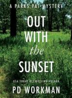 Out With the Sunset: A quick-read police procedural set in picturesque Canada