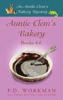Auntie Clem's Bakery 4-6: Cozy Culinary & Pet Mysteries