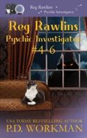 Reg Rawlins, Psychic Investigator 4-6: A Paranormal & Cat Cozy Mystery Series