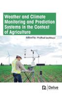 Weather and Climate Monitoring and Prediction Systems in the Context of Agriculture