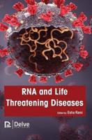 RNA and Life Threatening Diseases