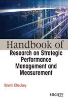 Handbook of Research on Strategic Performance Management and Measurement