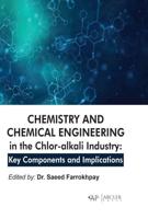Chemistry and Chemical Engineering in the Chlor-Alkali Industry